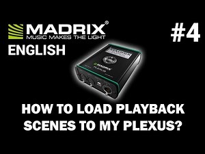 How to load playback scenes to my plexus? | MADRIX Tutorial #4