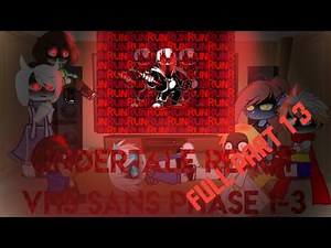 undertale react vhs sans phase 1-3 full part