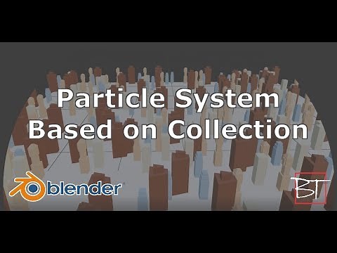 🏙️[2.8] Blender Tutorial: Particle System based a Collection
