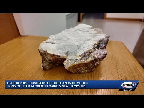 USGS report finds hundreds of thousands of metric tons of lithium oxide in Maine, New Hampshire
