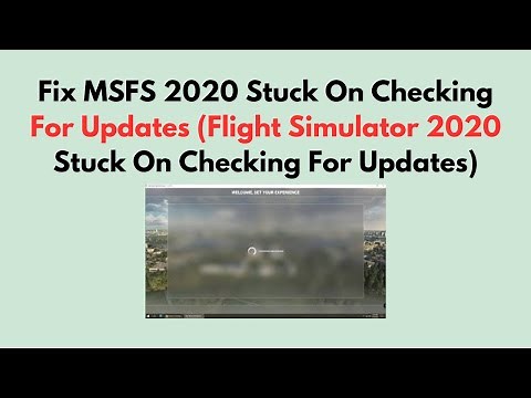 Fix MSFS 2020 Stuck On Checking For Updates (Flight Simulator 2020 Stuck On Checking For Updates)