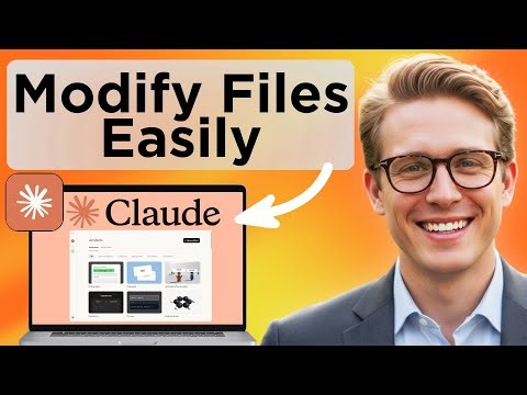 How to Modify Files with Claude (Updated 2025)