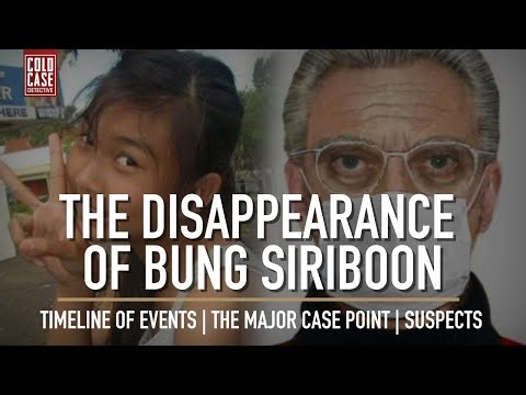 The Unsettling Disappearance of Bung Siriboon | True Crime Documentary
