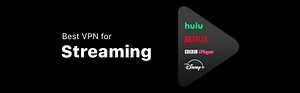Best VPN for streaming in 2025: unblock movies, videos, and more