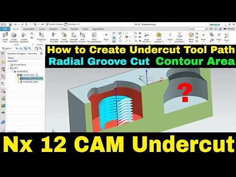 Nx 12 cam cnc programming | How to create #Undercut in Nx 12 Cam | Undercut In Nx 12 Cam tutorials