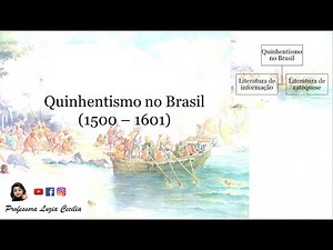 QUINHENTISMO BRASILEIRO - LITERATURA DE INFORMAÇÃO E LITERATURA DE CATEQUESE