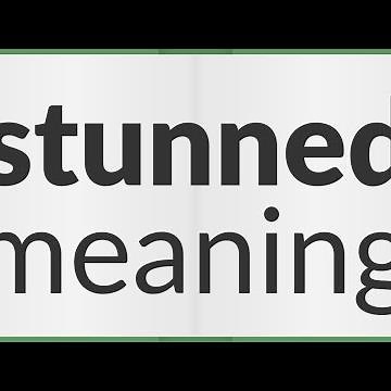 Stunned | meaning of Stunned