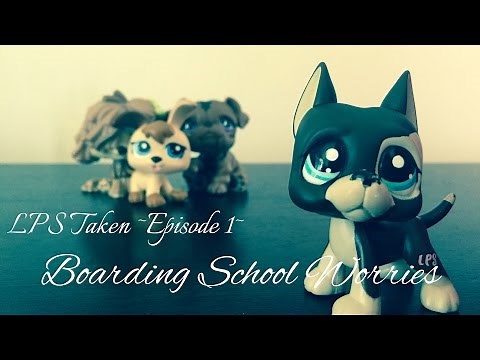 LPS Taken: Episode 1 ~Boarding School Worries~