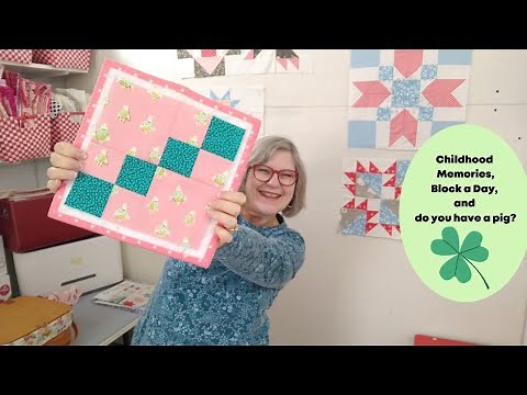 🧵 Childhood Memories, Cheerful Block A Day, Do you have a pig?