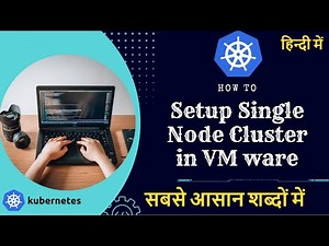 How to create Single Node Cluster in Kubernetes FULL DEMO in hindi | Kubernetes Tutorials in hindi