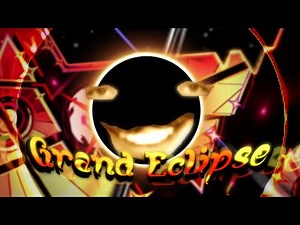 Grand Eclipse by Bloom Ocean 100% (Extreme Demon) - Geometry Dash 2.2