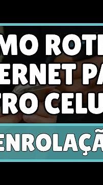 Como Rotear Internet Para Outro Celular ou Notebook