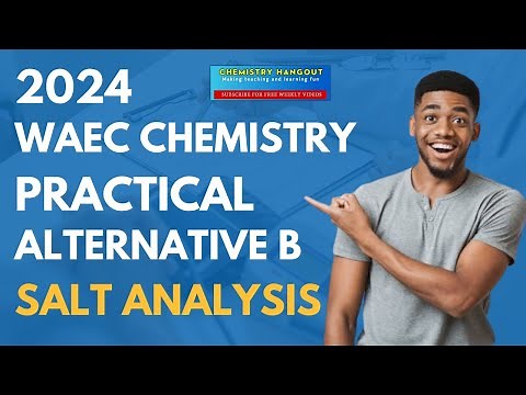 2024 WAEC CHEMISTRY PRACTICAL ALTERNATIVE B ( SALT ANALYSIS)