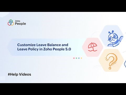 Customize Leave Balance and Leave Policy in Zoho People 5.0 | Help Videos | Zoho People