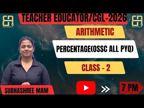 Teacher Educator / CGL 2026 | Percentage | All OSSC PYQ Discussion | Maths