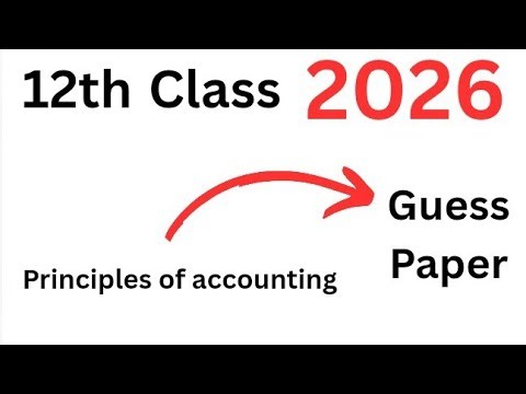 12th class principle of accounting guess paper 2026.