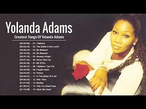 Yolanda Adams | Best Songs Of Yolanda Adams | Yolanda Adams Songs Hits Playlist