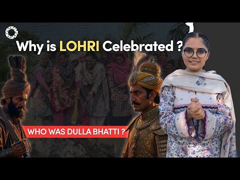 What Is Lohri? | History, Traditions & Story of Dulla Bhatti | Roundglass Foundation