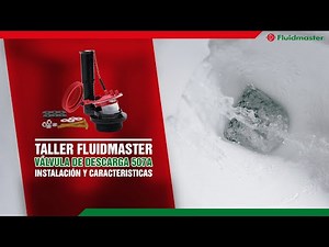 Válvula de Descarga 507A - Fluidmaster - Instalación y características.
