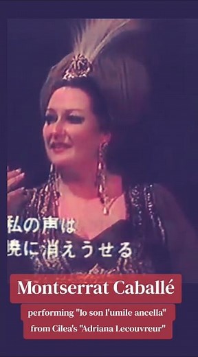 Montserrat Caballé performing "Io son l'umile ancella" from Cilea's "Adriana Lecouvreur"