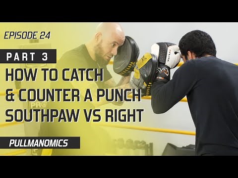 EP24 - How To Catch & Counter A Punch #Southpaw Vs Right Hander | Boxing Training Technique & Drills