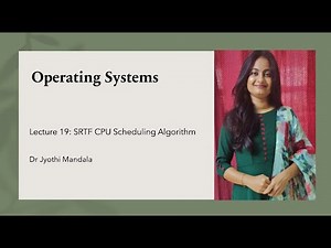Operating Systems: Lecture #19: SRTF CPU Scheduling || SJF (Preemptive