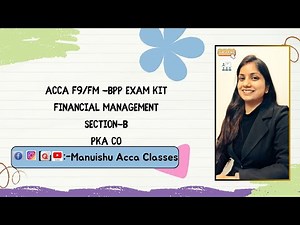 ACCA F9/FM - BPP Exam Kit Financial Management-Section-B -PKA CO