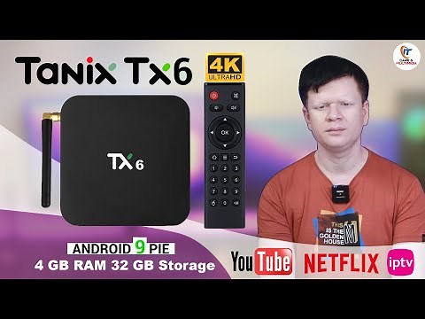 TANIX TX6 | 4GB RAM 32GB ROM | ANDROID TV BOX | UNBOXING & REVIEW