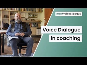 Voice Dialogue in Coaching | Learn Voice Dialogue