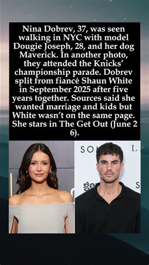 Nina Dobrev Spotted with Model Dougie Joseph 9 Months After Shaun White Split #NinaDobrev