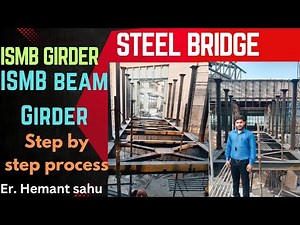 Steel structure Bridge/ ISMB Girder ISMB Beam Girder installation process @Er. Hemant sahu