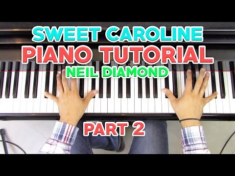 "Sweet Caroline" - Piano Tutorial (2/2) + Sheet Music - Neil Diamond | George Vidal