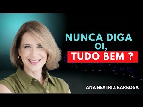 Só Diga Estas Seis Palavras e Vai Atraír Qualquer Pessoa | Ana Beatriz Barbosa