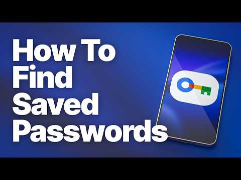 How to Find and View Saved Passwords on Android