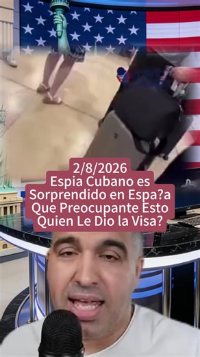 Cuban Spy Arrested in Spain: What's Hidden Behind This Shocking Visa? 🇨🇺✈️ #CubaNews #SpyStory #CurrentAffairs #fyp #foryou #CubanPolitics #TrendingNow #storytime #viral #lahabana #ultimasnoticias #alexotaola #cuba2025 #cubanosenmiami #fypシ #cubanosporelmundo #tiktok #notiserias24 #story #noticiasdecuba #pov