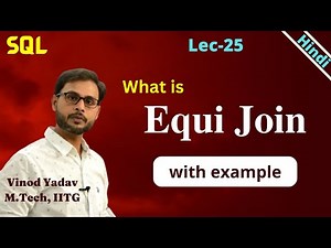Lec-25 | Equi Join with example in SQL | Conditional Join | Theta Join