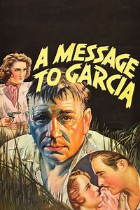 A Message to Garcia (1936) - Movie