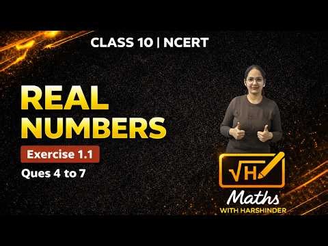 Exercise 1.1 Real Numbers Class 10 | Q4–7 | NCERT Maths Solutions