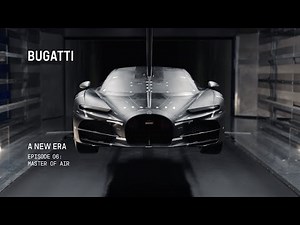 BUGATTI – A New Era: Master of Air​