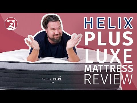 Helix Plus Luxe Mattress Review - The Best Mattress For Heavier Sleepers?