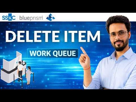 👉 Delete Item from Work Queue in Blue Prism | Work Queues VBO Explained