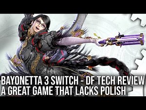 Bayonetta 3 on Switch - DF Tech Review - A Great Game With Polish & Performance Issues