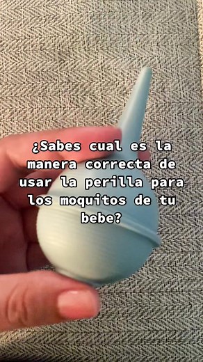 Cómo usar correctamente la perilla para moquitos de bebé