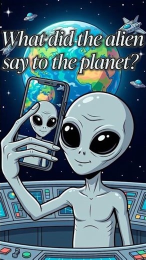 What did the alien say to the planet? You’re out of this world. djh03 081