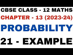 21 Example l Chapter 13 l example21 l ex 13.3 l Probability l Class 12th Maths l NEW NCERT 2023-24