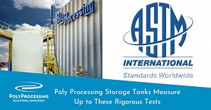 Poly Processing Storage Tanks Measure Up to These Rigorous Tests