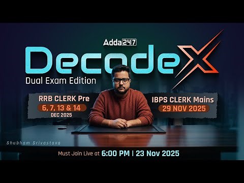 IBPS Clerk Mains & RRB Clerk Prelims Strategy 2025 | DecodeX Dual Exam Plan | Complete Roadmap