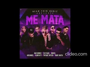 Me Mata (Original) - Bad Bunny ft. Arcangel, Bryant Myers, Almighty, Noriel, Baby Rasta & Brytiago