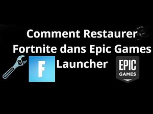 Comment Restaurer Fortnite dans Epic Games Launcher — Récupération du Jeu