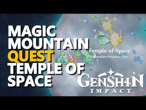 Magic Mountain Temple of Space Genshin Impact QUEST